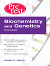 Biochemistry and Genetics PreTest Self-Assessment and Review